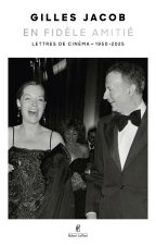 En fidèle amitié - Lettres de cinéma - 1950-2025