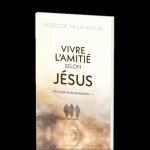Vivre l'amitié selon Jésus