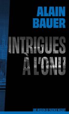 Intrigues à l'ONU, une mission de l'agence Mozart
