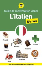 Guide de conversation visuel - L'italien pour les Nuls, 2e éd.