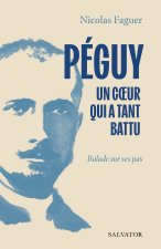 Péguy, un coeur qui a tant battu