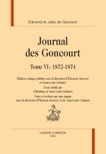 Journal des Goncourt T6 : 1872-1874