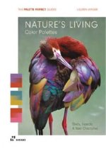 La Palette Parfaite : Les couleurs de la nature /franCais