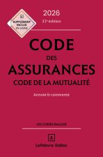 Code des assurances, code de la mutualité 2026, annoté et commenté. 32e éd.