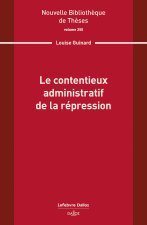 Le contentieux administratif de la répression. Volume 255