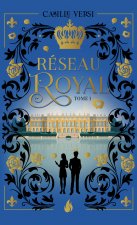 Réseau royal - Tome 1