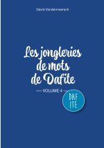 JONGLERIES DE MOTS DE DAFITE VOLUME 4
