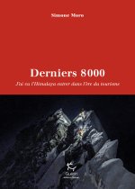 Dernier 8000 - Voyage au coeur de l'Himalaya