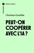 Peut-on coopérer avec l'IA