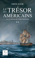 Les Aventures Gilles Belmonte - Tome 2 Le Trésor des Américains