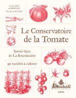 Le conservatoire de la tomate - Savoir-faire à la Bourdaisière - 50 variétés à cultiver