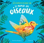 La nature en pop-up - le monde des oiseaux