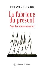 La fabrique du présent