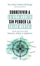 Sobrevivir a la vida adulta sin perder la salud mental