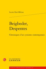 Beigbeder, despentes - chroniques d'un cynisme contemporain