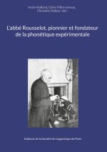 ABBE ROUSSELOT PIONNIER ET FONDATEUR DE