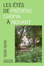 Les Étés de Frédéric Chopin à Nohant - 1839-1846