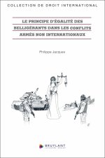 Le principe d'égalité des belligérants dans les conflits armés non internationaux