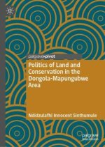 Politics of Land and Conservation in the Dongola-Mapungubwe Area