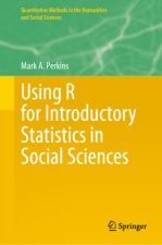Using R for Introductory Statistics in Social Sciences