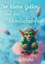Der kleine Goblin und das Mondscheinfest