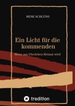 Ein Licht für die kommenden