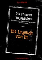 Die Tomcat Tagebücher Band 1 Die Legende von M.