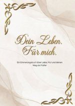 Dein Leben. Für mich.
