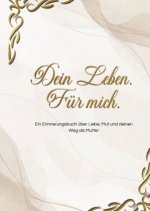 Dein Leben. Für mich.