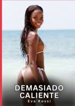 Demasiado Caliente