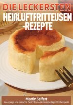 Die leckersten Heißluftfritteusen-Rezepte