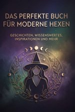 Das perfekte Buch für moderne Hexen