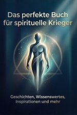 Das perfekte Buch für spirituelle Krieger