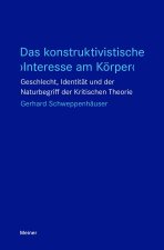 Das konstruktivistische 'Interesse am Körper'