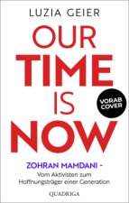 Our Time Is Now