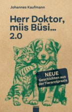 Herr Doktor, miis Büsi... 2.0