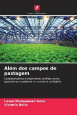 Além dos campos de pastagem