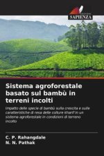 Sistema agroforestale basato sul bambù in terreni incolti