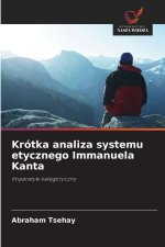 Krótka analiza systemu etycznego Immanuela Kanta
