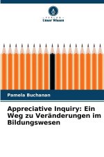 Appreciative Inquiry: Ein Weg zu Veränderungen im Bildungswesen