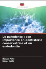 Le parodonte : son importance en dentisterie conservatrice et en endodontie