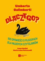 Dlaczego? 100 opowieści o filozofach dla młodych czytelników