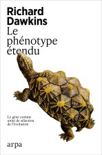 Le phénotype étendu - Le gène comme unité de sélection de l'évolution