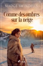 COMME OMBRES SUR NEIGE