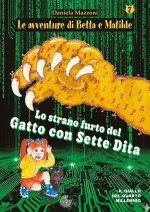strano furto del gatto con sette dita. Le avventure di Betta e Matilde