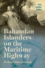 Bahamian Islanders on the Maritime Highway – Wrecking to Make a Reckoning