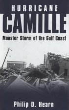 Hurricane Camille – Monster Storm of the Gulf Coast