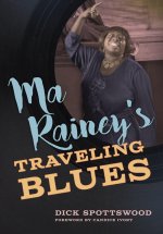Ma Rainey`s Traveling Blues