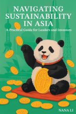 Navigating Sustainability in Asia – A Practical Guide for Leaders and Investors