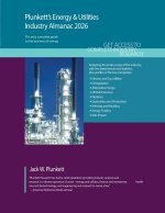 Plunkett`s Energy & Utilities Industry Almanac 2 – Energy & Utilities Industry Market Research, Statistics, Trends and Leading Companies